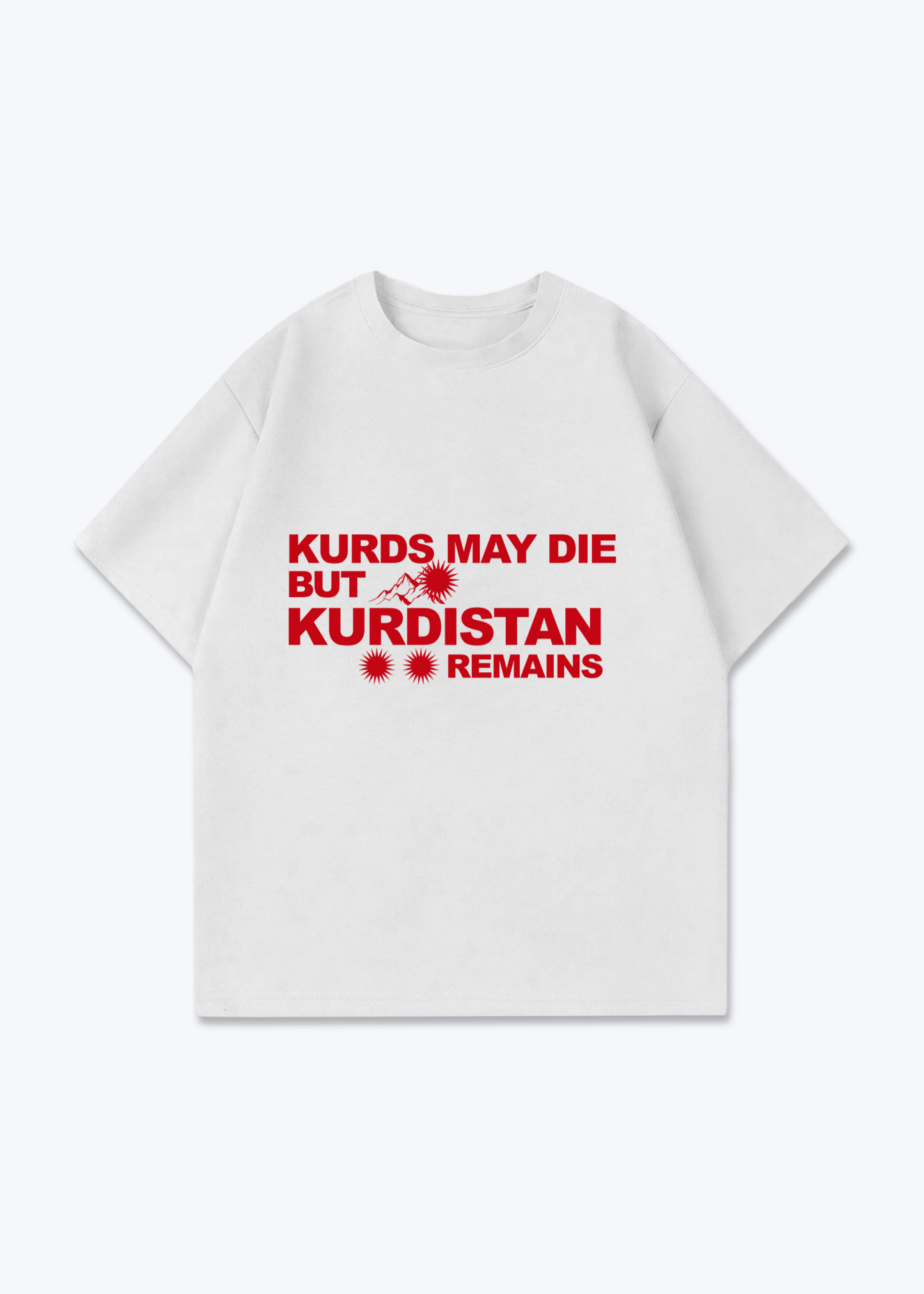 Kurds may Die but kurdistan remains Oversized Shirt - White Front (Designed)