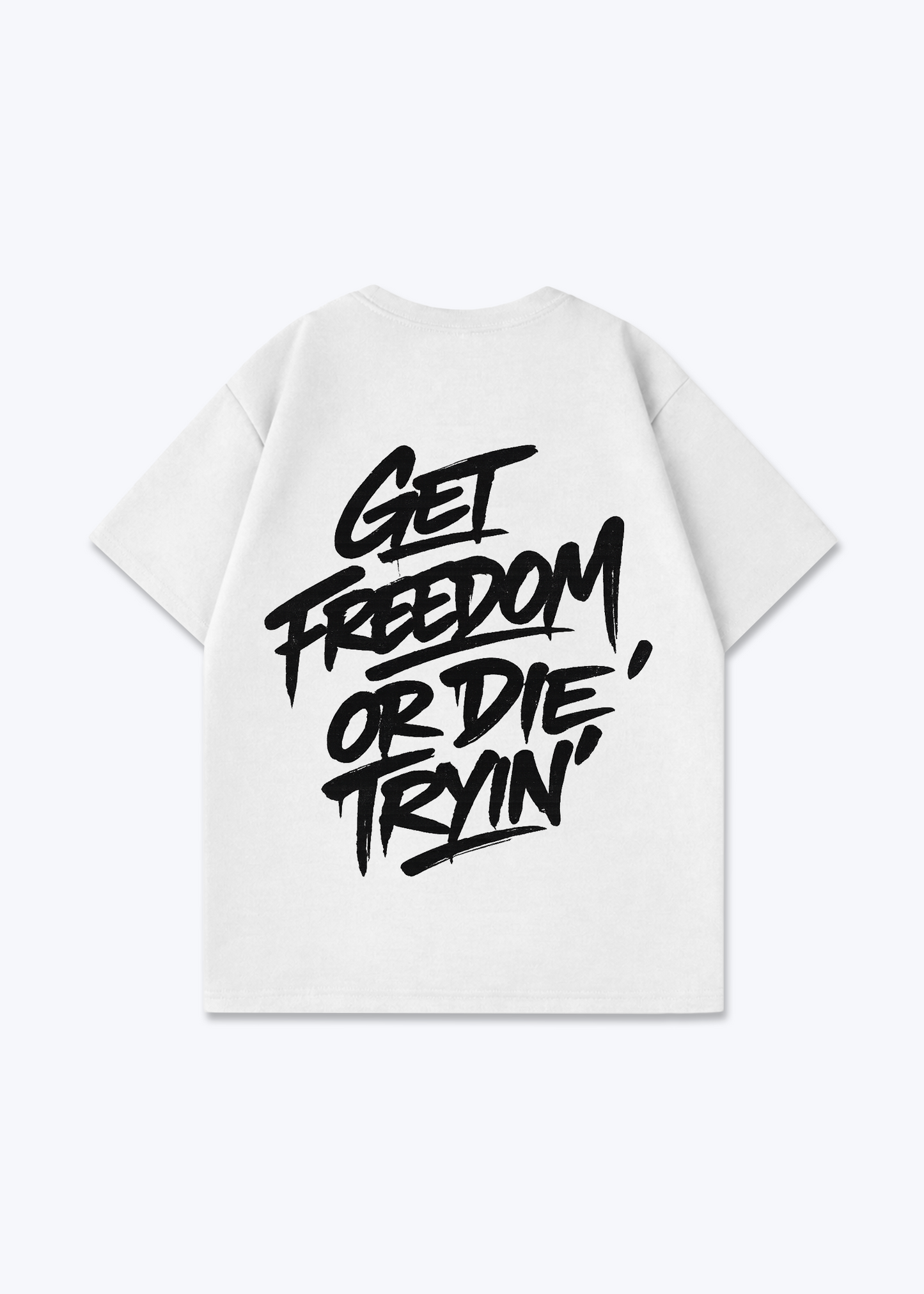 Get Freedom or die Tryin Oversized Shirt