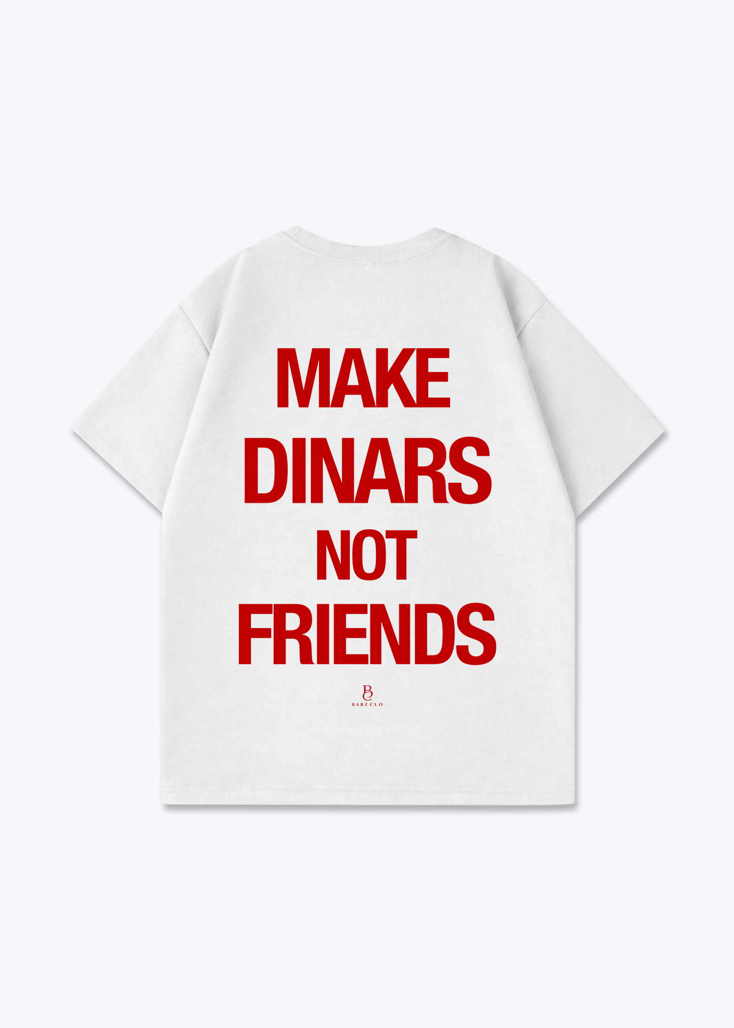 Make Dinars not Friends Oversized Shirt