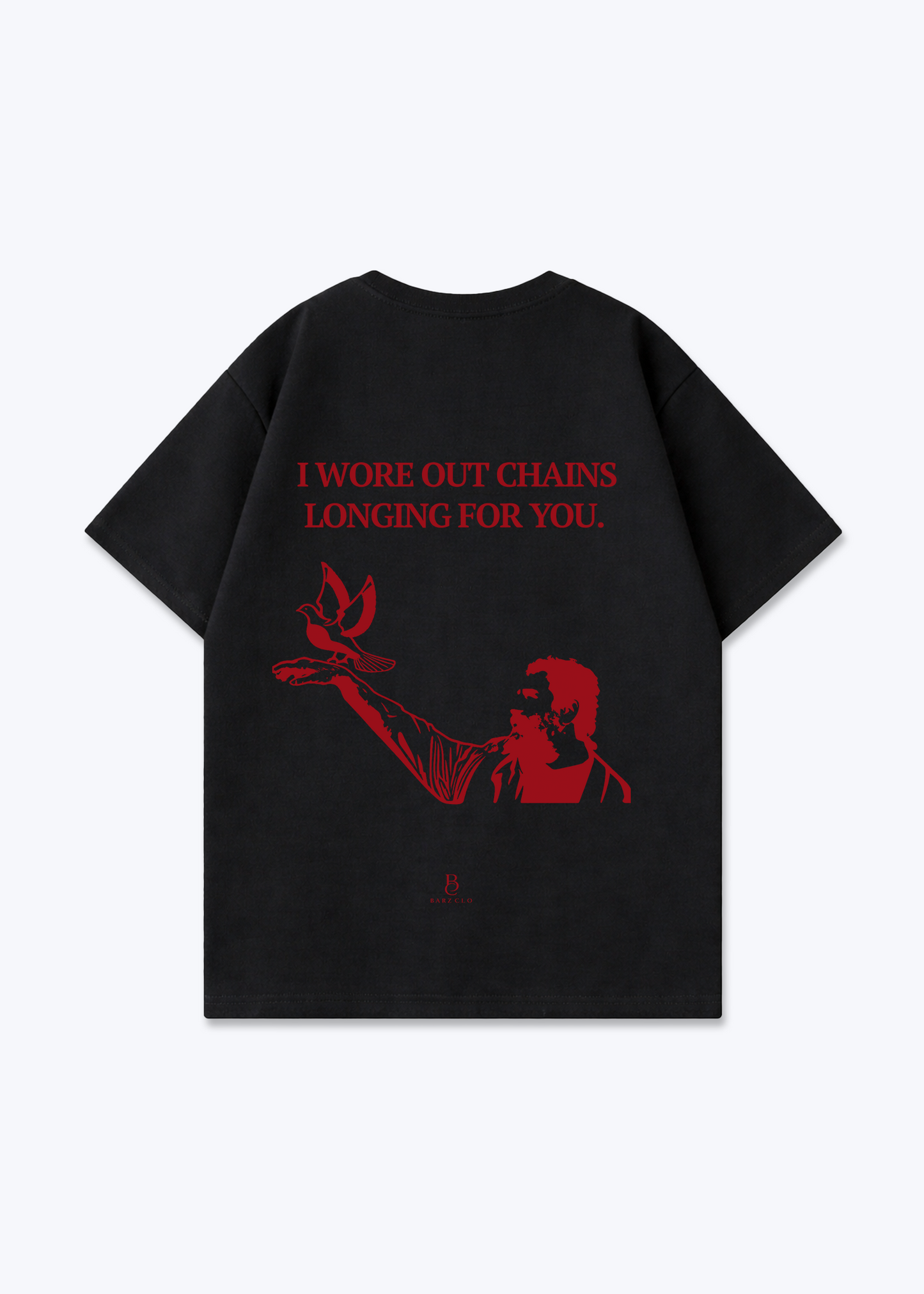 I wore out chains longing for you Oversized Shirt
