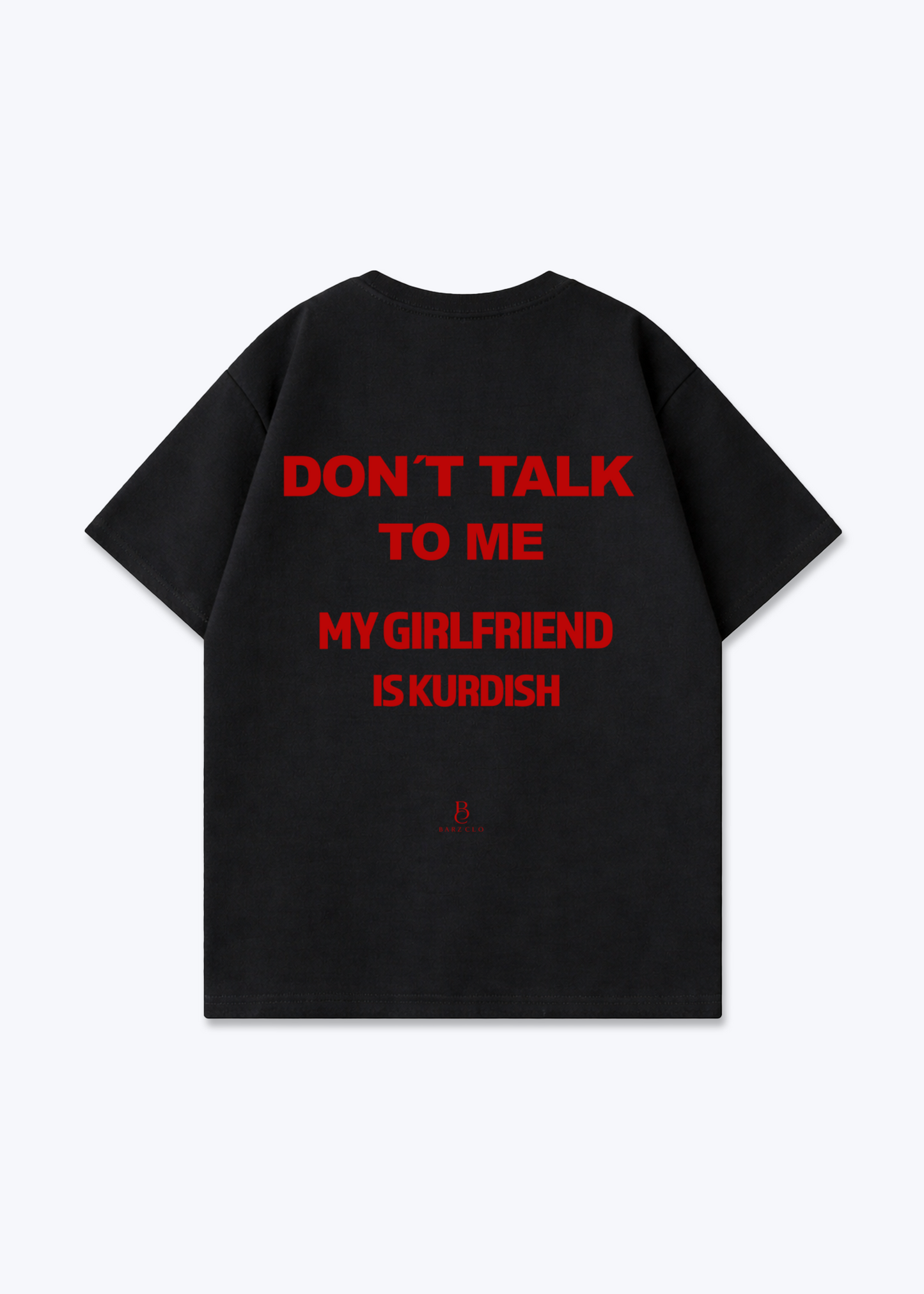 Dont talk to me Oversized Shirt - Black Back (Designed)
