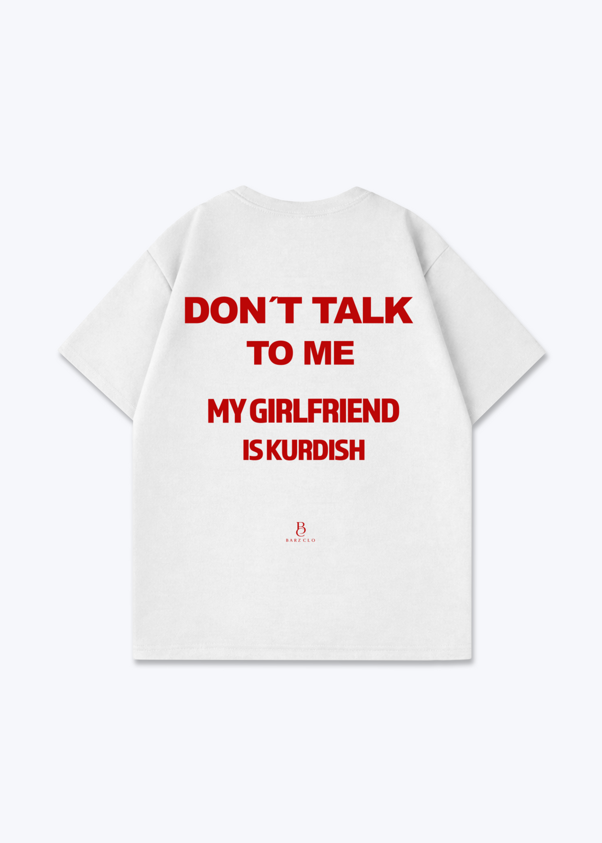 Dont talk to me Oversized Shirt - White Back (Designed)