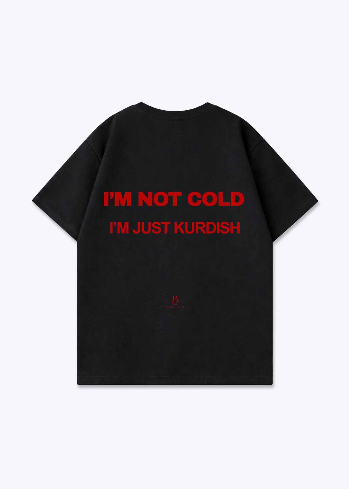 Im not cold Oversized Shirt - Black Back (Designed)
