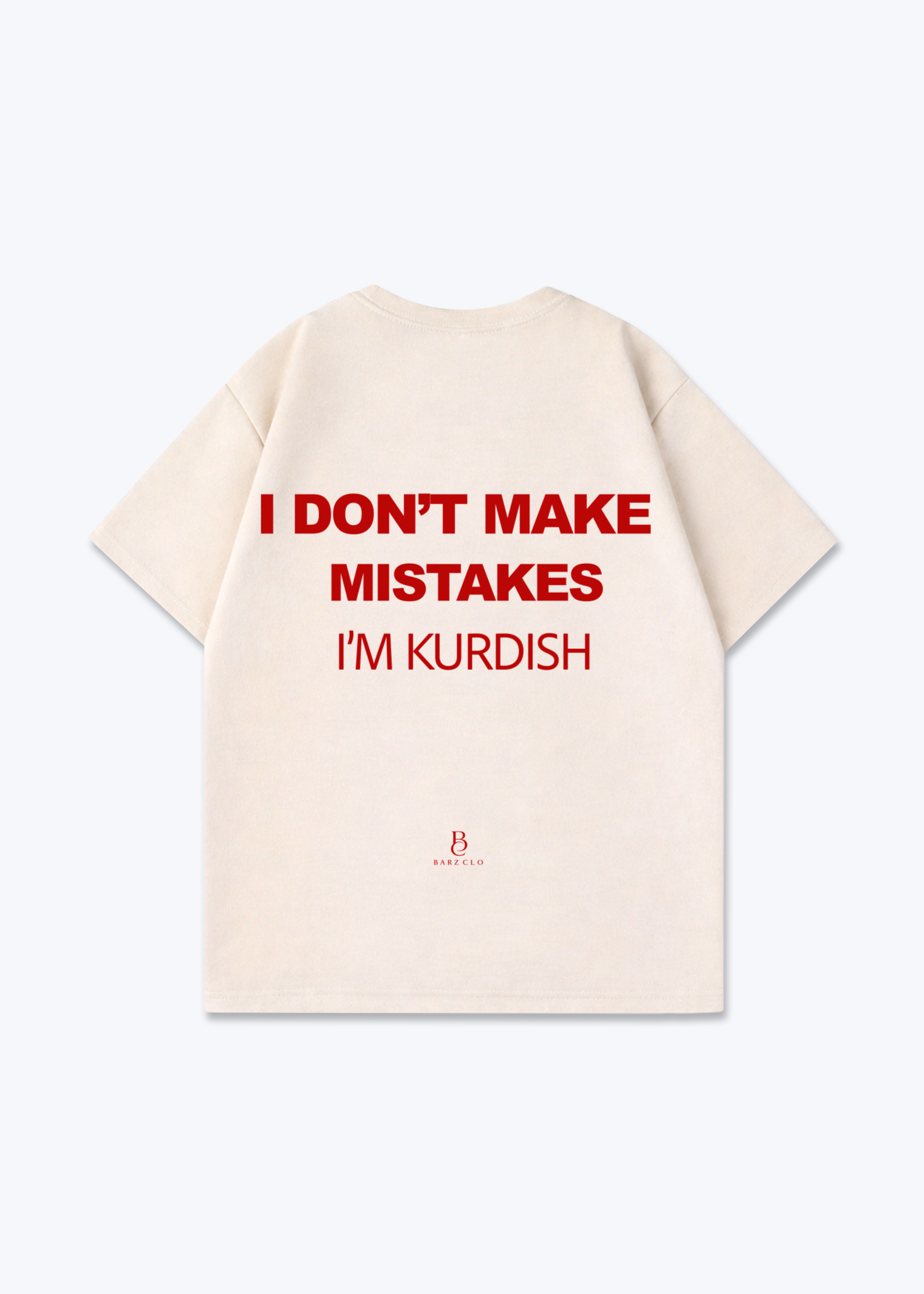 i dont make mistakes  Oversized Shirt - Beige Back (Designed)