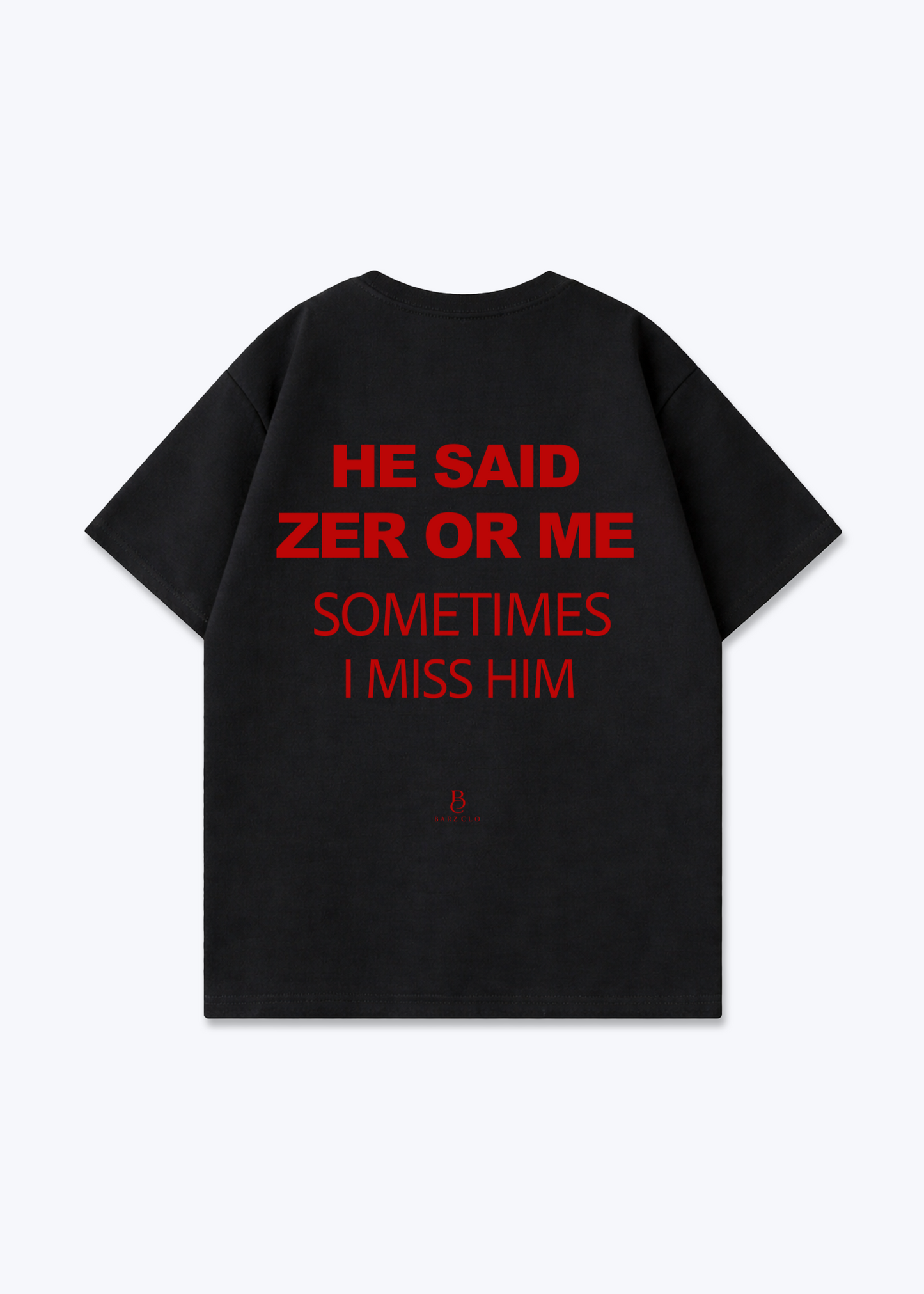 He said zer or me Oversized Shirt - Black Back (Designed)