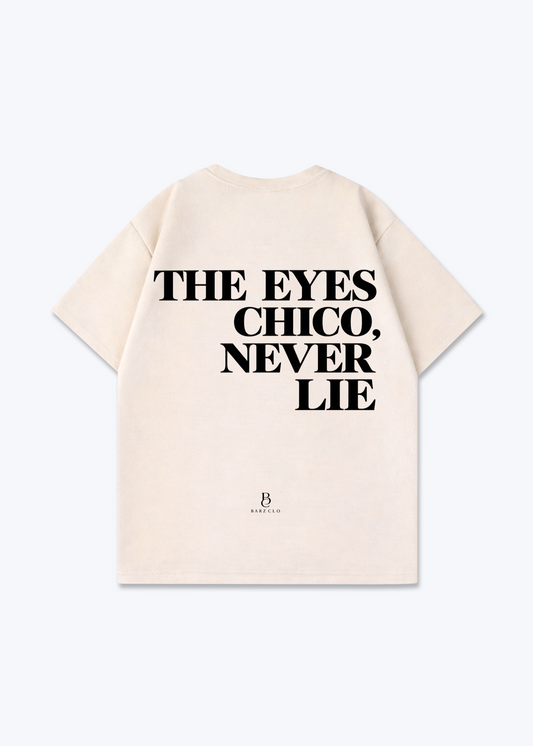 The eyes chico never lie Oversized Shirt - Beige Back (Designed)