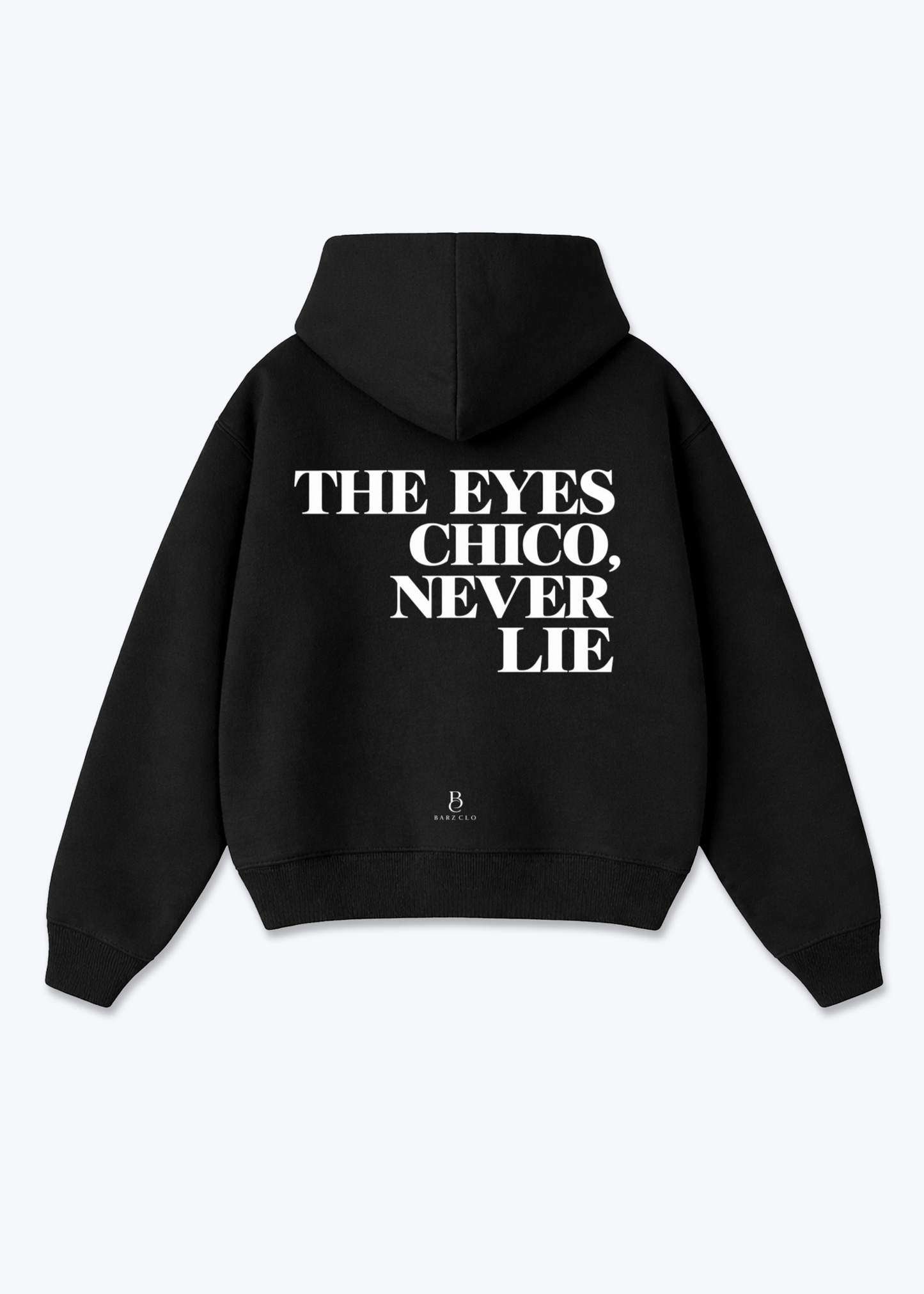 The Eyes chico never lie Oversized Hoodie - Black Back (Designed)