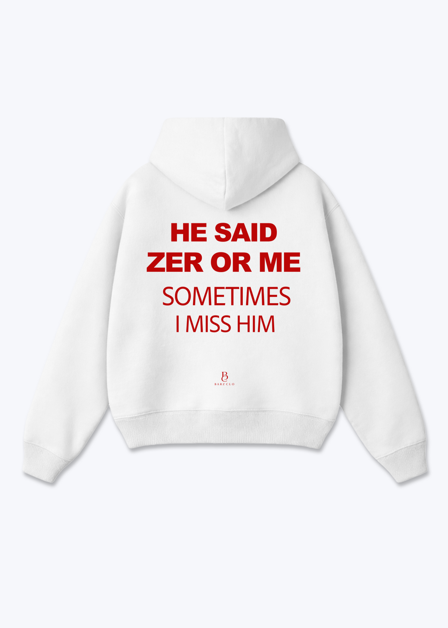 He said Zer or Me Oversized Hoodie - White Back (Designed)