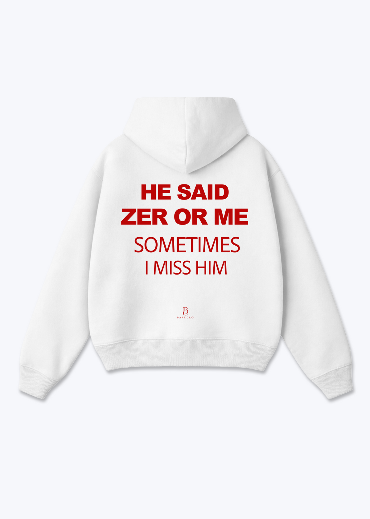 He said Zer or Me Oversized Hoodie - White Back (Designed)
