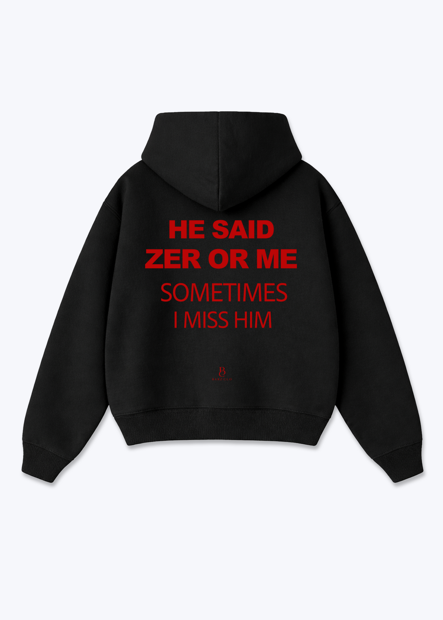 He said Zer or Me Oversized Hoodie - Black Back (Designed)