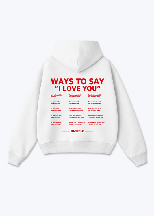 Ways to say i love you Oversized Hoodie - White Back (Designed)