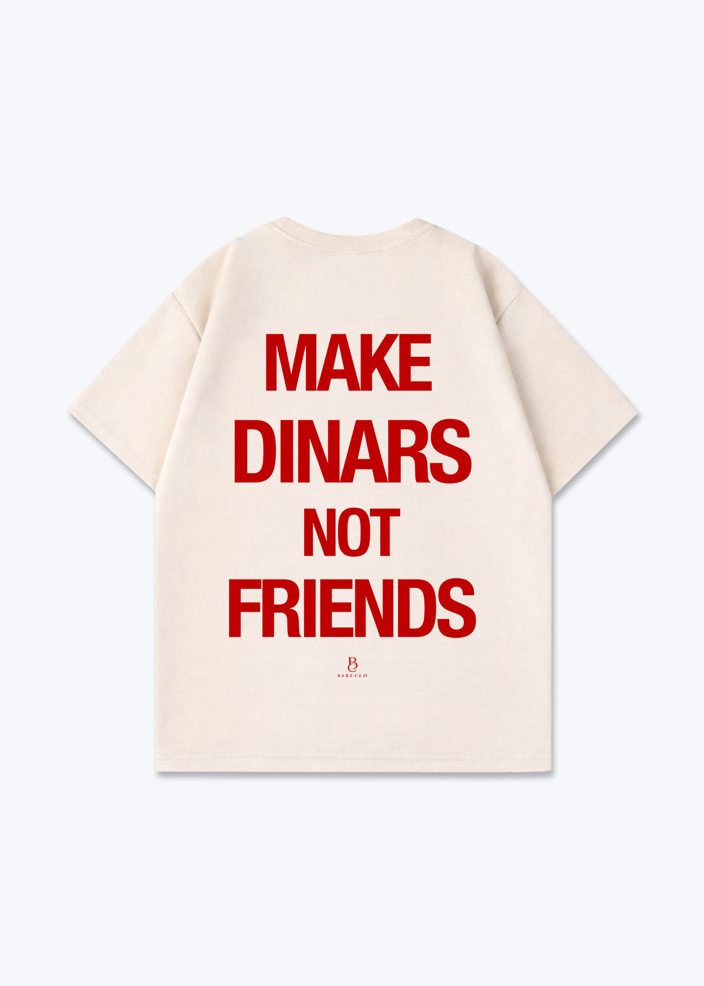 Make Dinars not Friends Oversized Shirt