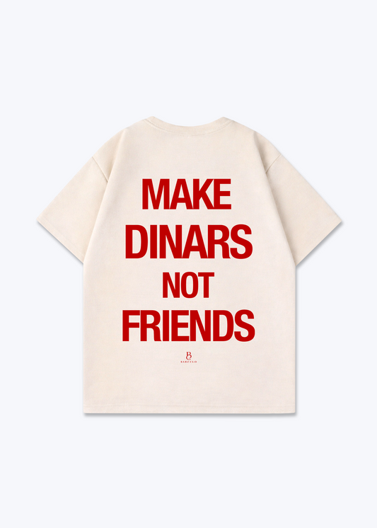 Make Dinars not Friends Oversized Shirt