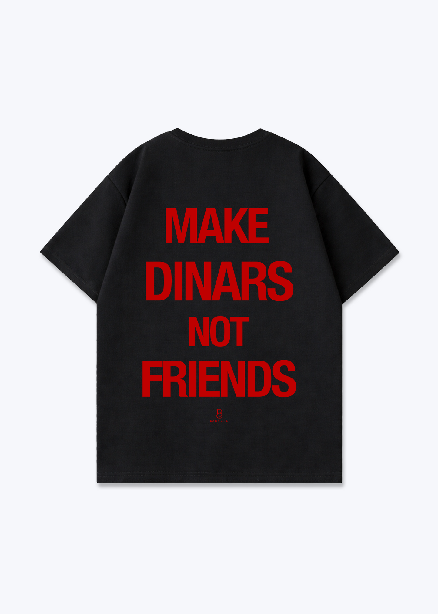 Make Dinars not Friends Oversized Shirt