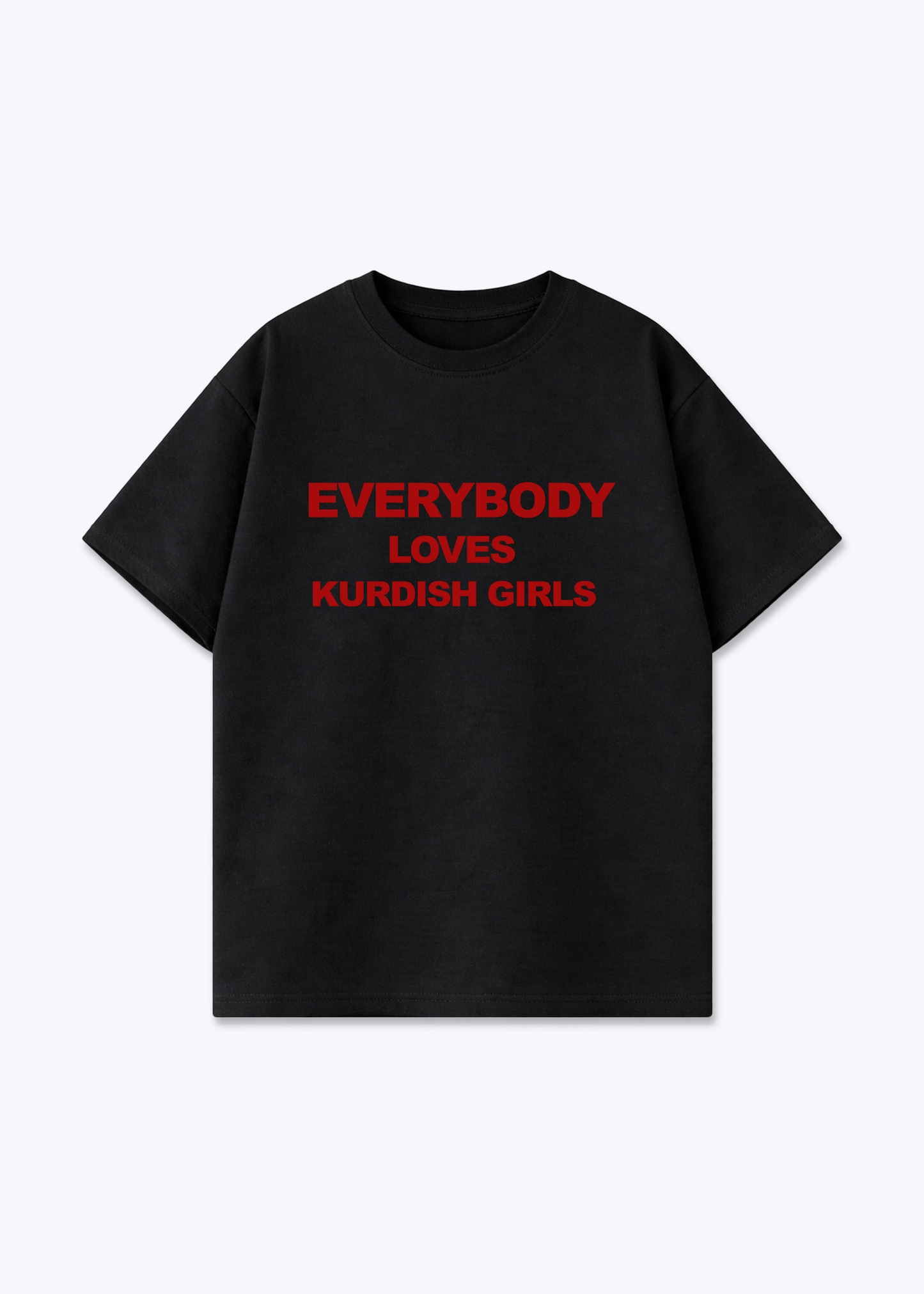 Everybody loves Kurdish Girls Oversized Shirt