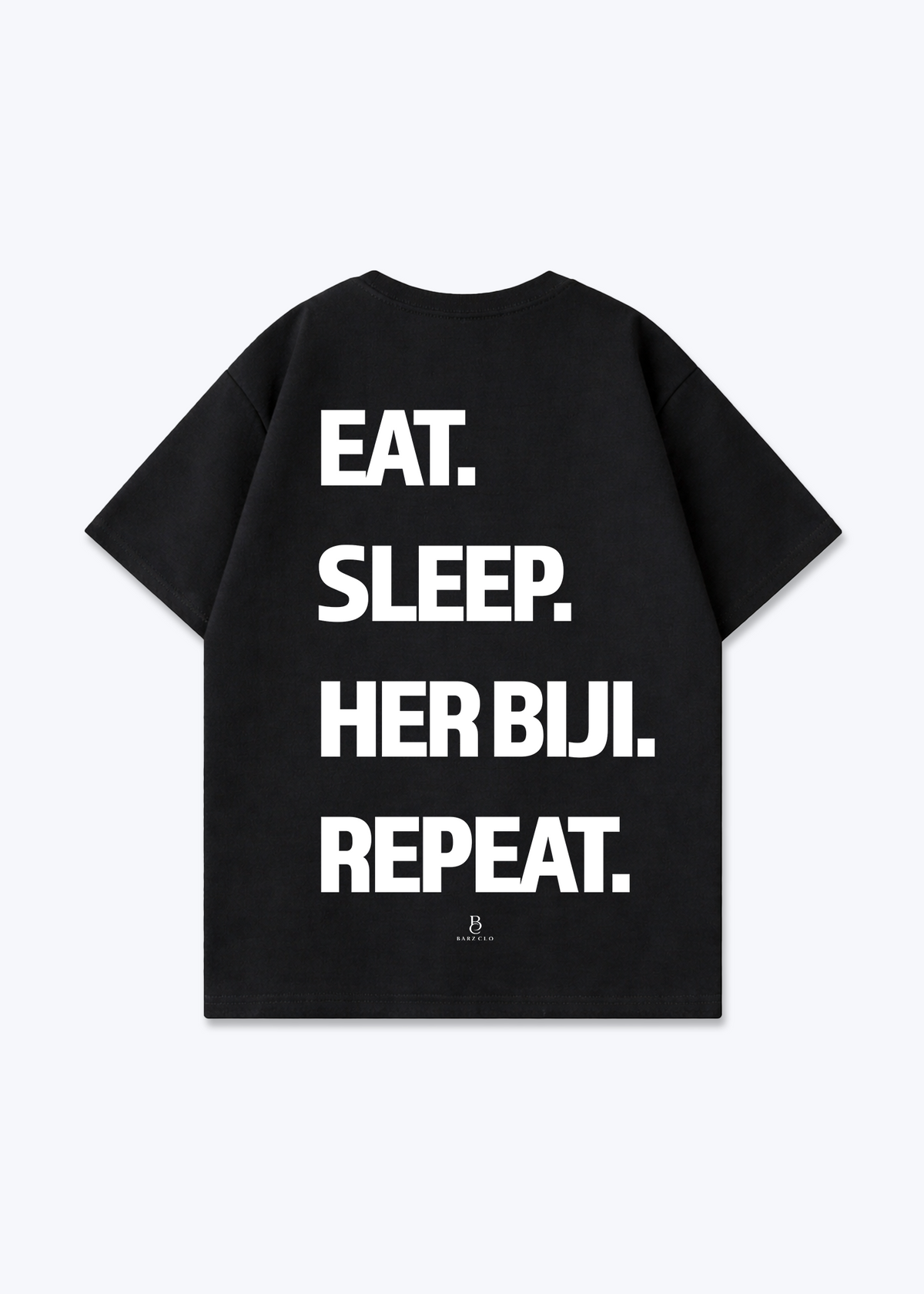 Eat Sleep Her Biji Repeat Oversized Shirt